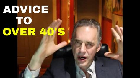 Advice For Over 40s Who Have Faltered In Life Jordan Peterson Patreon