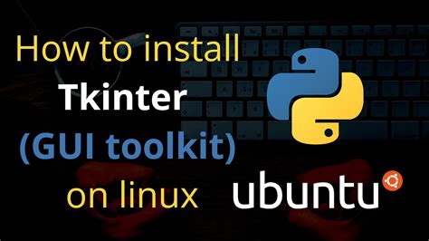 How To Install Tkinter On Ubuntu 2004 Youtube