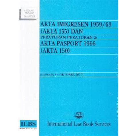 Di bawah seksyen 60a (1) akta kerja 1955, pekerja tidak boleh diarahkan bekerja Akta Imigresen 1959 63 Pdf Bahasa Melayu