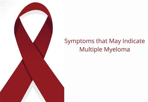 What Are The Symptoms That May Indicate Multiple Myeloma