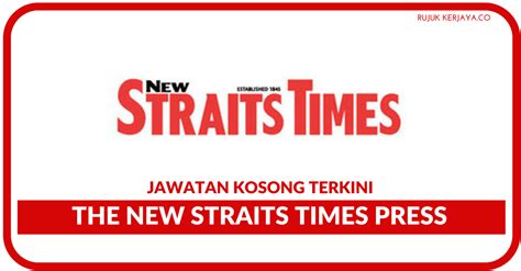 The New Straits Times Press Kerja Kosong Kerajaan