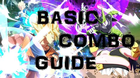 Dragon Ball Fighterz Basic Guide And Combos Explained Youtube