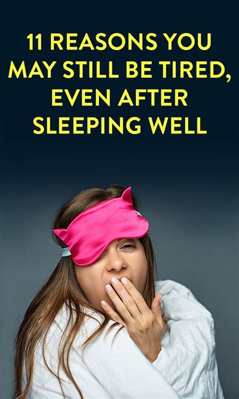 11 Reasons Youre Always Tired Even After Sleeping Well Better Sleep