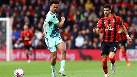 Bournemouth Vs Fulham How To Watch Live Stream Link Team News