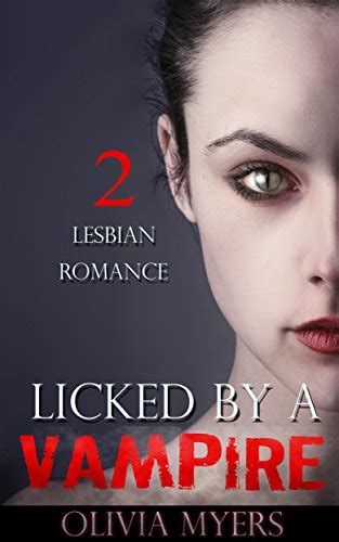 lesbian vampire romance licked by a vampire ii lesbian fantasy novella ebook myers olivia
