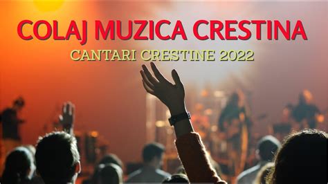 Muzica Crestina 2024 Colaj Cantari Crestine 2024 Colaj 2 Ore Youtube