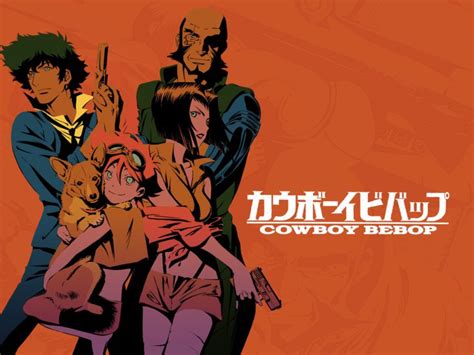 Cowboy Bebop Series Watch Order Anime And Gaming Guides And Information