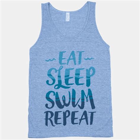 Eat Sleep Swim Repeat Tank Tops Lookhuman Swimming Water Shirt Swim Shirts