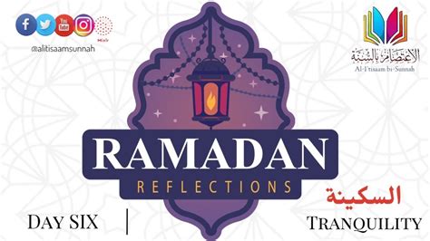 Ramadaan Reflections Day 6 Benefits For The Last Ten Days Youtube