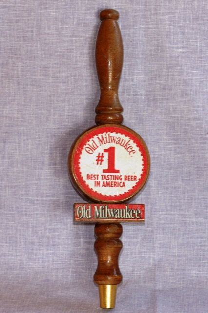 Old Milwaukee Beer Tap Handle Beer Taps Milwaukee Beer