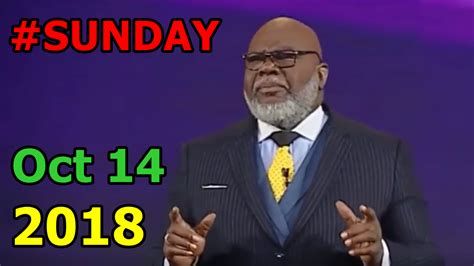 TD Jakes Sermon Because I Know Oct Bishop T D Jakes