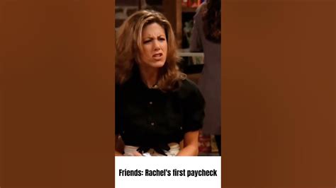 Friends Rachels First Paycheck 🤣 Shorts Youtubeshorts Youtube