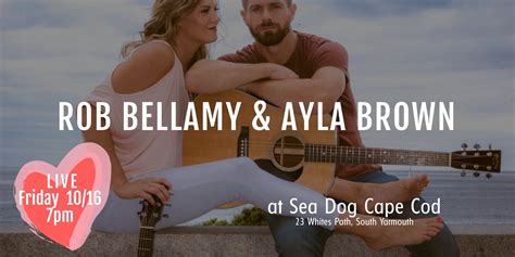 Ayla Brown And Rob Bellamy Friday 1016 Sea Dog Brew Pub Pub And
