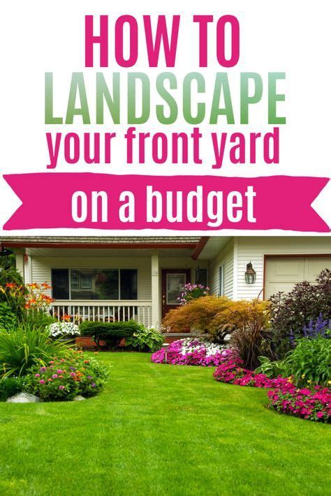 How To Landscape Your Front Yard On A Budget Front Yard Garden Design