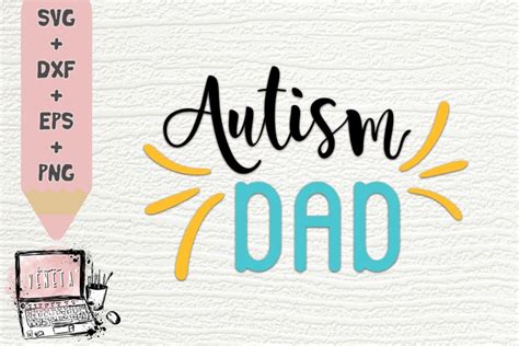 Download Autism DAD | Autism Quotes | Spectrum | SVG, DXF | Cut ...