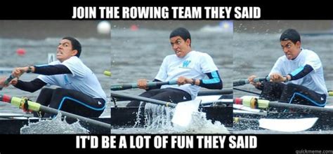 13 Signs That You Row Crew Rowing Memes Rowing Rowing Crew