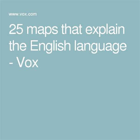 The Words 25 Maps That Explain The English Language Vox On A Blue