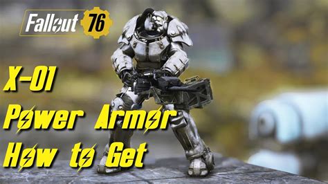 Fallout 76 How To Get The X 01 Power Armor Youtube
