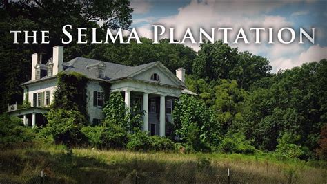 The Selma Plantation The Abandoned Mansion Slowly Rejoining Nature