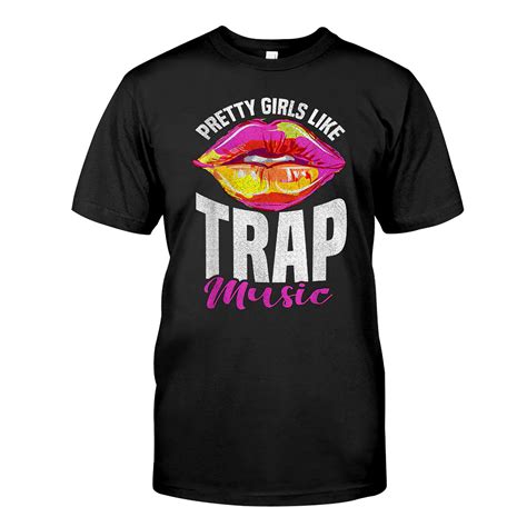 pretty girls like trap music shirt hip hop girl trap etsy