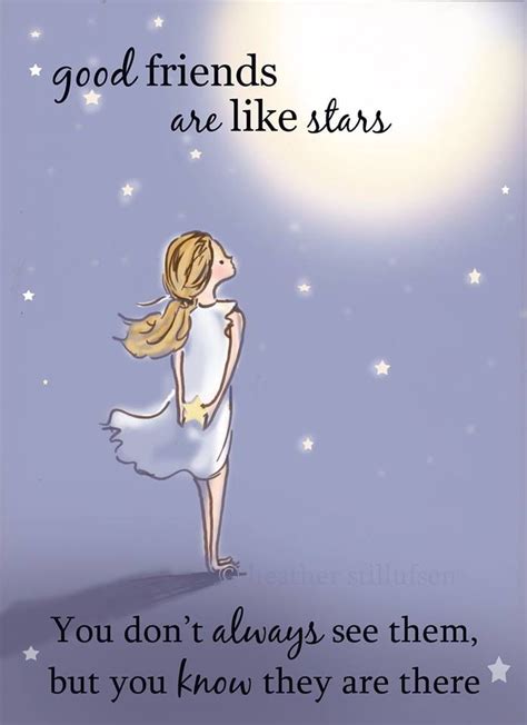Quote Good Friends Are Like Stars You Don´t Always See Them But You