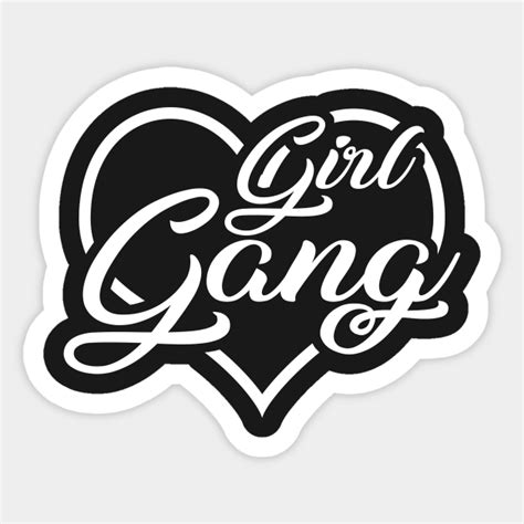 girl gang girl gang sticker teepublic