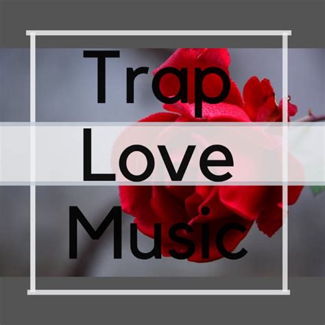 Trap Love Music Compilation By Various Artists Spotify