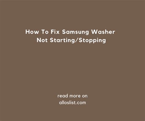 How To Fix Samsung Washer Not Startingstopping