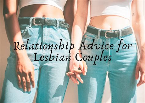 13 Lesbian Couples Share Their Relationship Advice Our Taste For Life
