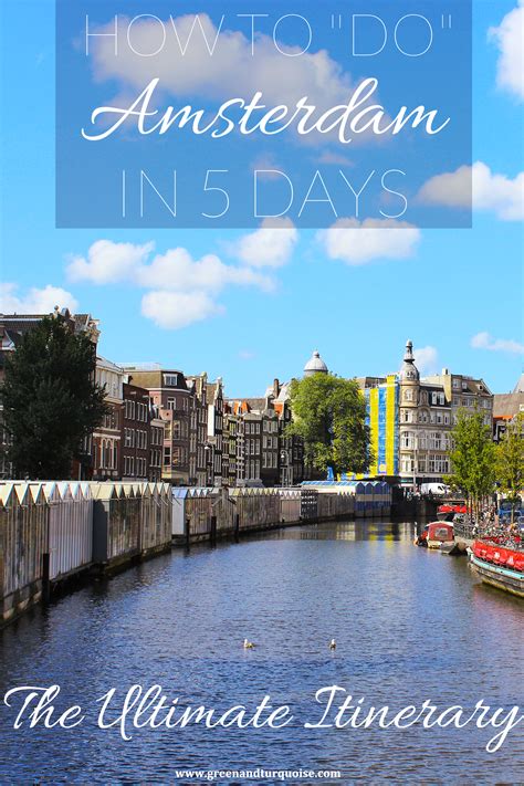 are you going to spend 5 days in amsterdam then this itinerary is a great fit for you it