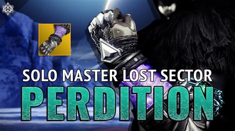 Solo Perdition Master Lost Sector Warlock Youtube