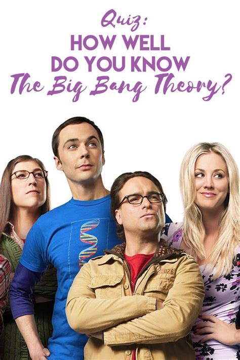 How Well Do You Know The Big Bang Theory Quizzes And Trivia