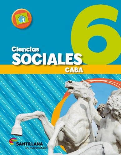 Ciencias Sociales 6 Santillana En Movimiento Caba Novedad 2017 Por