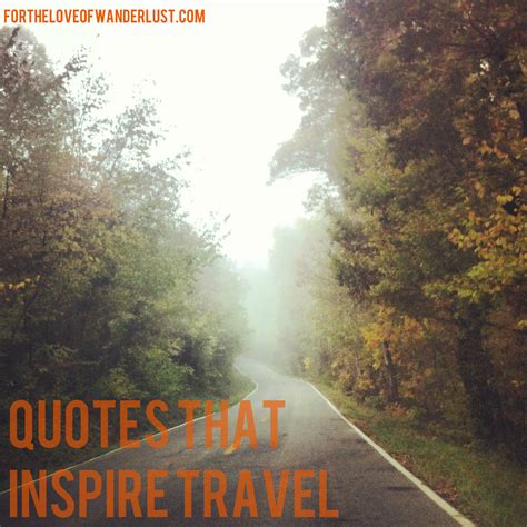 Wanderlust Wednesday Quotes That Inspire Travel Part 12 Why Travel