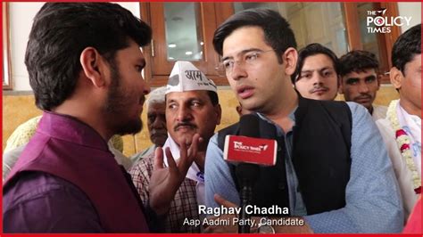 aam aadmi party candidate raghav chadha speaks to the policy times youtube