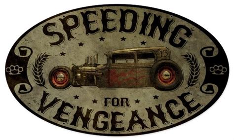 Speeding Vengance Auto Metal Sign Vintage Metal Signs Metal Signs