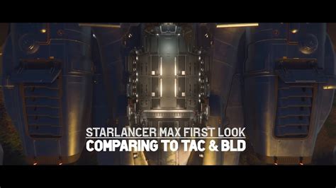 Starlancer Max First Look Comparing To Tac And Bld Star Citizen K