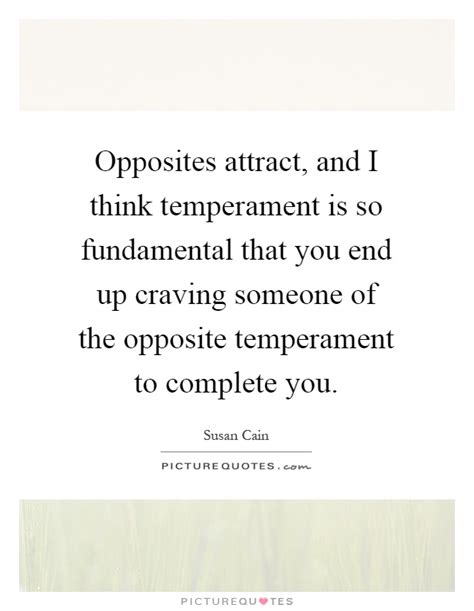 The most exciting attractions are between two opposites that never meet. Opposites Attract Quotes & Sayings | Opposites Attract ...