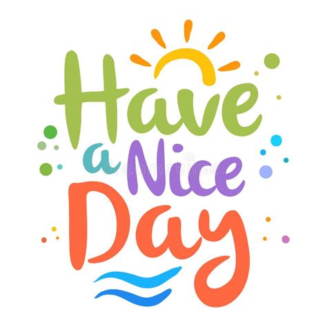 Have A Nice Day Lettering Stock Vector Illustration Of Text 90915684