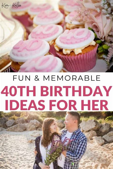 The List Of 10 Unforgettable 40th Birthday Ideas For Her