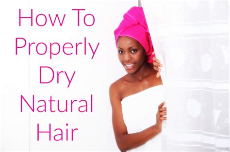 Apr 24, 2020 · to avoid it, don't roast your hair with high heat. How To Properly Dry Natural Hair - Natural Hair For Beginners
