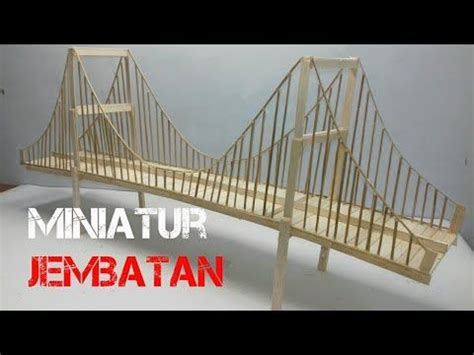 Cara Membuat Jembatan Dari Stik Es Krim Belajar Bareng