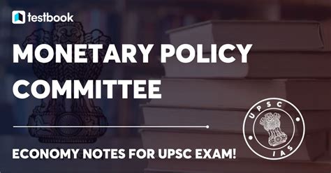 Monetary Policy Committee Mpc Objectives And Functions Upsc