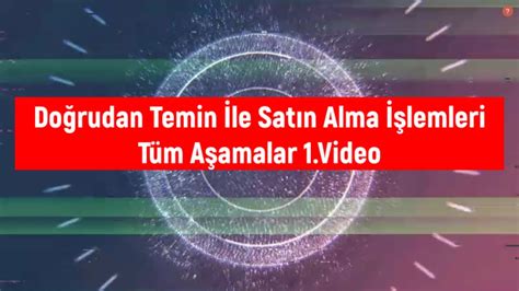 Doğrudan Temin İle Satın Alma İşlemi Nasıl Yapılır- Tüm İşlem