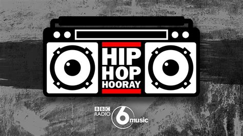 Bbc Radio 6 Music Hip Hop Hooray Whats On