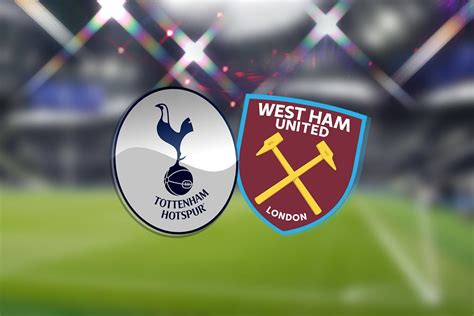 Tottenham Vs West Ham Team News Match Facts And Prediction