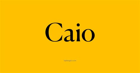 Nome Que Combina Com Caio