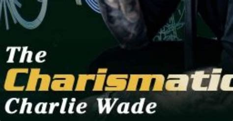 Novel yang berjudul si karismatik charlie wade bab 21 ini bisa juga kalian baca melalui aplikasi goodnovel yang bisa di download melalui play. Kharismatik Charlie Wade:Kisah Seorang Menantu Yang ...