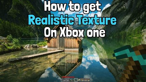 Realistic Texture Pack For Minecraft Xbox How To Make Your Game Look