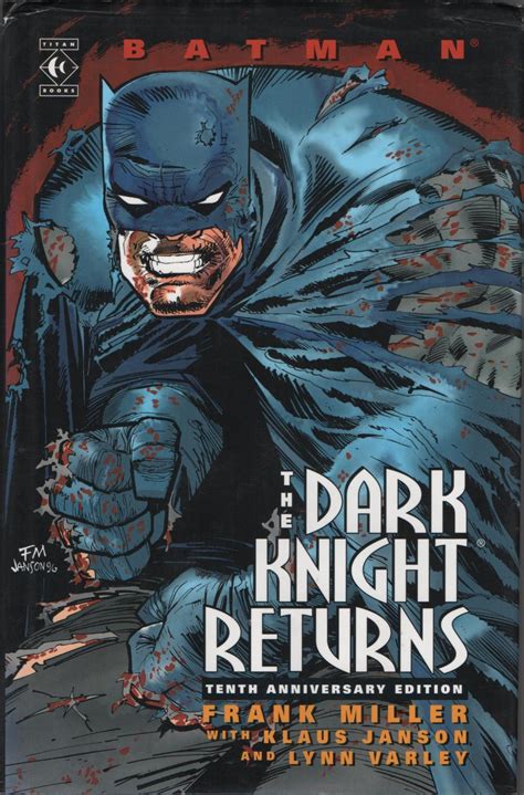 Batman The Dark Knight Returns Tenth Anniversary Edition By Frank